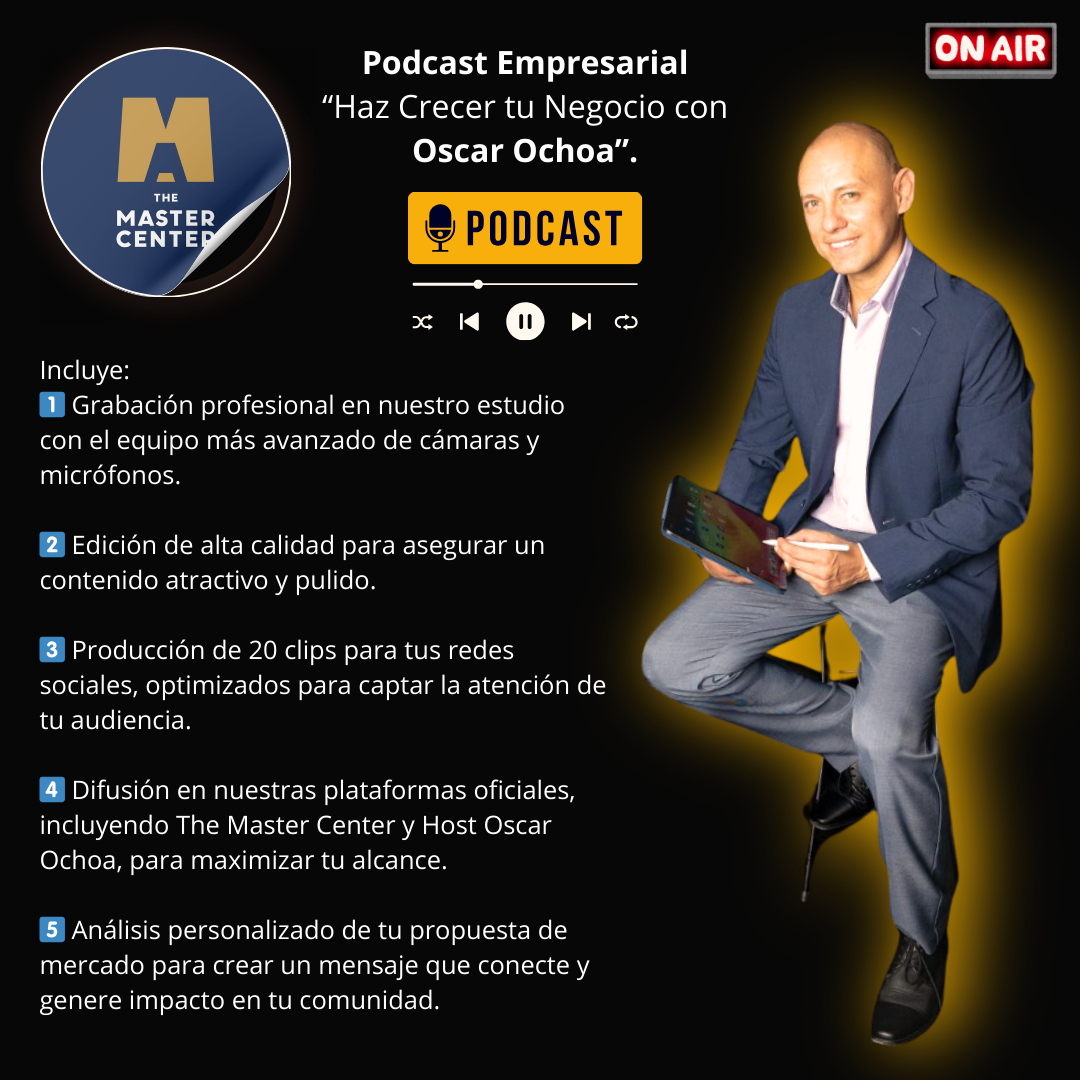 Podcast Empresarial: Haz Crecer tu Negocio con Oscar Ochoa.